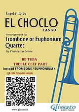 eBook (epub) Bb Tuba t.c. (Instead Trombone 4) part of "El Choclo" for Quartet de Ángel Villoldo, a cura di Francesco Leone