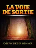 E-Book (epub) La voie de sortie (Traduit) von Joseph Sieber Benner