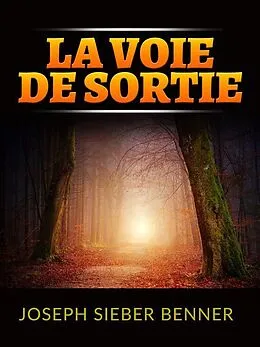 E-Book (epub) La voie de sortie (Traduit) von Joseph Sieber Benner
