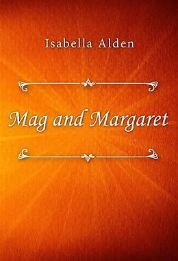E-Book (epub) Mag and Margaret von Isabella Alden