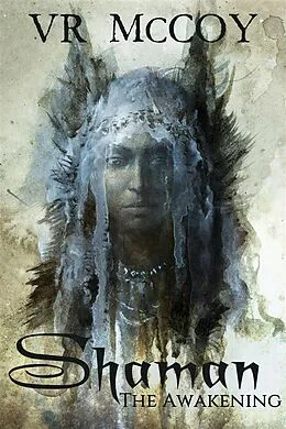 E-Book (epub) Shaman - The Awakening von Vr McCoy