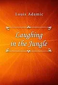 E-Book (epub) Laughing in the Jungle von Louis Adamic