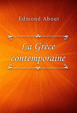 eBook (epub) La Grèce contemporaine de Edmond About