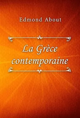 E-Book (epub) La Grèce contemporaine von Edmond About