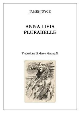 E-Book (epub) Anna Livia Plurabelle (trad. Marzagalli) von James Joyce