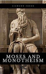 eBook (epub) Moses and Monotheism de Sigmund Freud