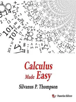 E-Book (epub) Calculus Made Easy von Silvanus P. Thompson