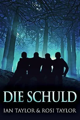 E-Book (epub) Die Schuld von Ian Taylor, Rosi Taylor