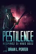 E-Book (epub) Pestilence - Respirez si vous osez von Brian L. Porter