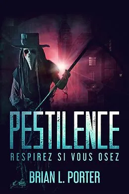 E-Book (epub) Pestilence - Respirez si vous osez von Brian L. Porter