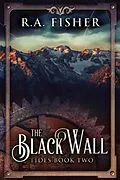 E-Book (epub) The Black Wall von R. A. Fisher