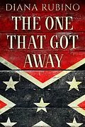 E-Book (epub) The One That Got Away von Diana Rubino