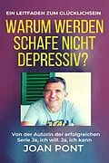 E-Book (epub) Warum werden Schafe nicht depressiv? Ein Leitfaden zum Glücklichsein von Joan Pont Galmés