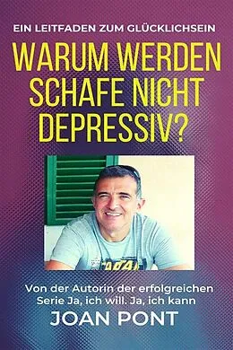 E-Book (epub) Warum werden Schafe nicht depressiv? Ein Leitfaden zum Glücklichsein von Joan Pont Galmés