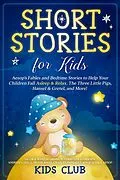 E-Book (epub) Short Stories for Kids von Kids Club, Jacob Wihelm & Grimm, Hans Christian Andersen