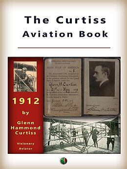 eBook (epub) The Curtiss Aviation Book de Glenn H. Curtiss, Augustus Post