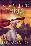 E-Book (epub) Vivaldi's Girls von D. P. Rosano