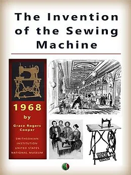 E-Book (epub) The Invention of the Sewing Machine von Grace Rogers Cooper