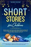 E-Book (epub) Short Stories for Children von Kids Club, Jacob & Wihelm Grimm, Hans Christian Andersen