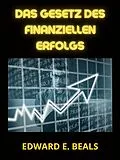E-Book (epub) Das Gesetz des finanziellen Erfolgs (Übersetzt) von Beals Edward E.
