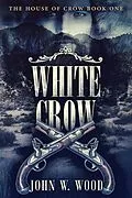 E-Book (epub) White Crow von John W. Wood