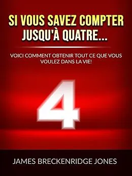 E-Book (epub) Si vous savez compter jusqu'à quatre... (Traduit) von James Breckenridge Jones