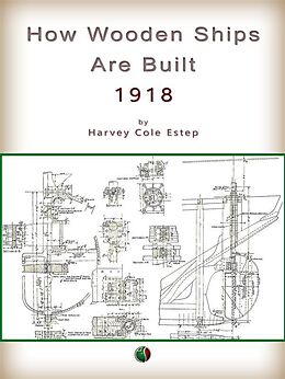 eBook (epub) How Wooden Ships Are Built de Harvey Cole Estep