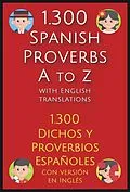 E-Book (epub) 1.300 Spanish Proverbs A to Z with English Translations von Mike Lang