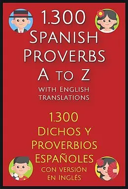 E-Book (epub) 1.300 Spanish Proverbs A to Z with English Translations von Mike Lang