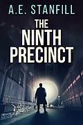 E-Book (epub) The Ninth Precinct von A. E. Stanfill