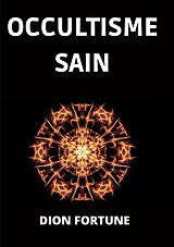 eBook (epub) Occultisme Sain (Traduit) de Dion Fortune