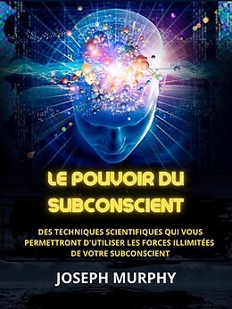 eBook (epub) Le Pouvoir du Subconscient (Traduit) de Joseph Murphy