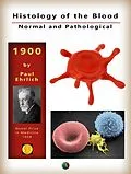 E-Book (epub) Histology of the Blood, Normal and Pathological von Paul Ehrlich, Adolf Lazarus