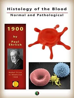 E-Book (epub) Histology of the Blood, Normal and Pathological von Paul Ehrlich, Adolf Lazarus