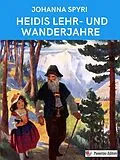 E-Book (epub) Heidis Lehr- und Wanderjahre von Johanna Spyri