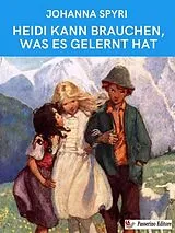 E-Book (epub) Heidi kann brauchen, was es gelernt hat von Johanna Spyri