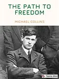 E-Book (epub) The Path to Freedom von Michael Collins