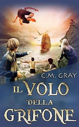 E-Book (epub) Il Volo Della Grifone von C. M. Gray