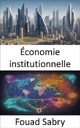 eBook (epub) Économie institutionnelle de Fouad Sabry