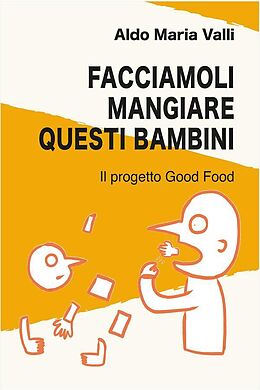 eBook (epub) Facciamoli mangiare questi bambini de Aldo Maria Valli