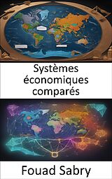 eBook (epub) Systèmes économiques comparés de Fouad Sabry