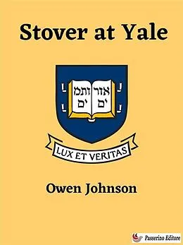 E-Book (epub) Stover at Yale von Owen Johnson