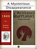 E-Book (epub) A Mysterious Disappearance von Louis Tracy
