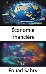 E-Book (epub) Économie financière von Fouad Sabry