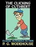 E-Book (epub) The Clicking of Cuthbert von P. G. Wodehouse