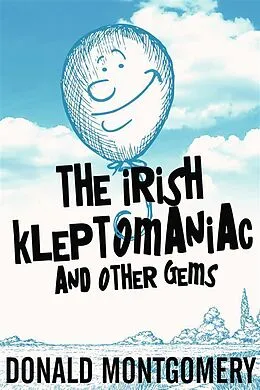 E-Book (epub) The Irish Kleptomaniac and other Gems von Donald Montgomery