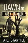 E-Book (epub) Dawn Of Destruction von A. E. Stanfill