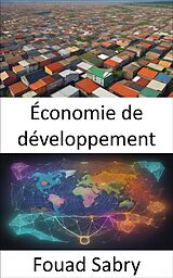 E-Book (epub) Économie de développement von Fouad Sabry