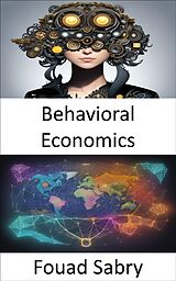 E-Book (epub) Behavioral Economics von Fouad Sabry