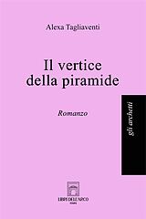 eBook (epub) Il vertice della piramide de Alexa Tagliaventi